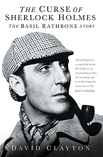 The Curse of Sherlock Holmes: The Basil Rathbone Story von The History Press